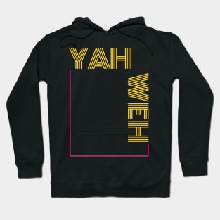 Yahweh - YHWH - Original Hebrew Name for God Hoodie